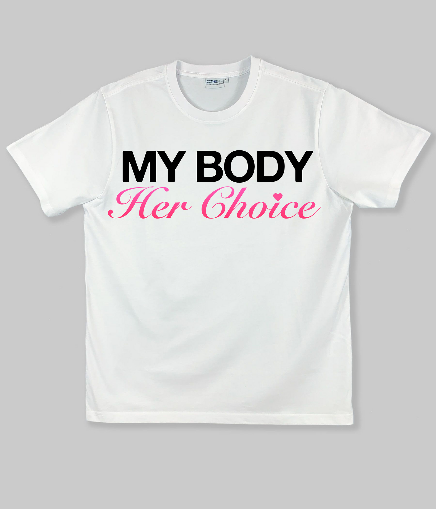 "My Body Her Choice" Shirt